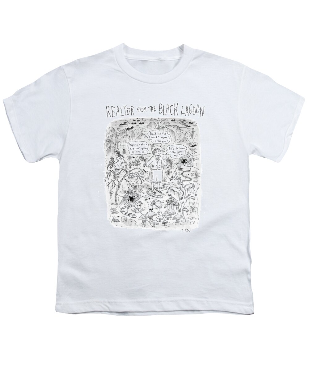 Real Estate Youth T-Shirt featuring the drawing 'realtor From The Black Lagoon' by Roz Chast