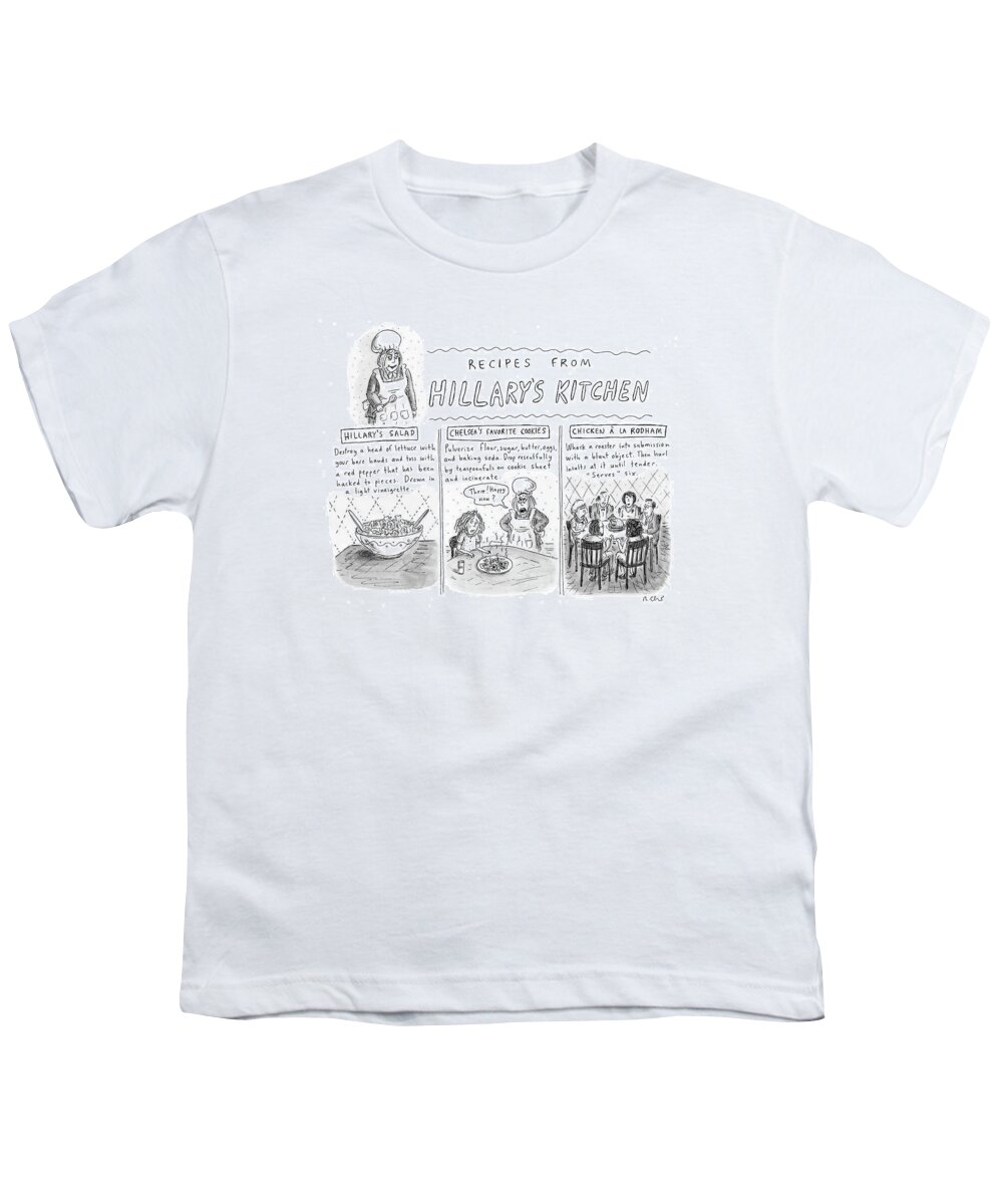 Recipes Youth T-Shirt featuring the drawing 'recipes From Hillary's Kitchen' by Roz Chast