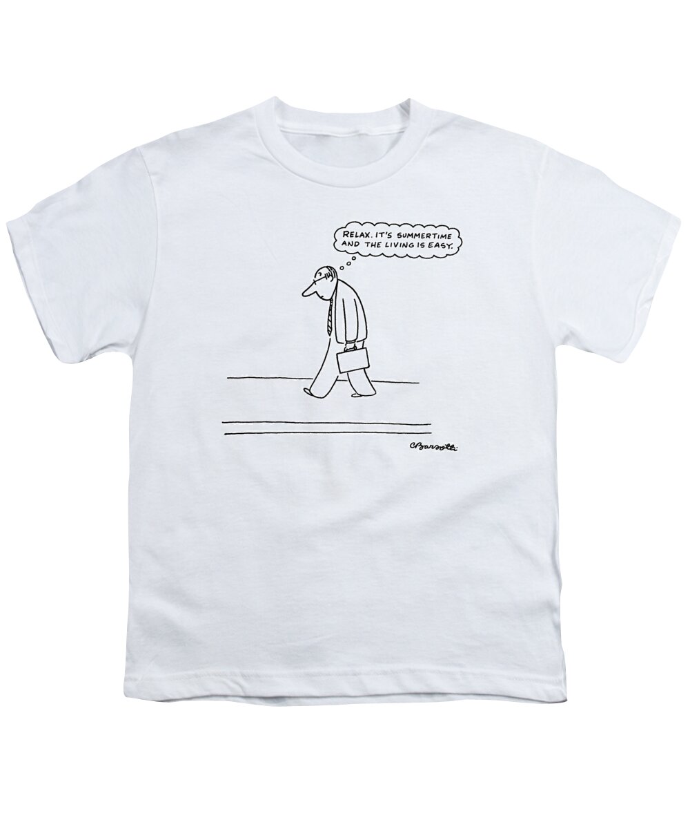 Porgy And Bess Youth T-Shirt featuring the drawing 'relax. It's Summertime And The Living Is Easy.' by Charles Barsotti