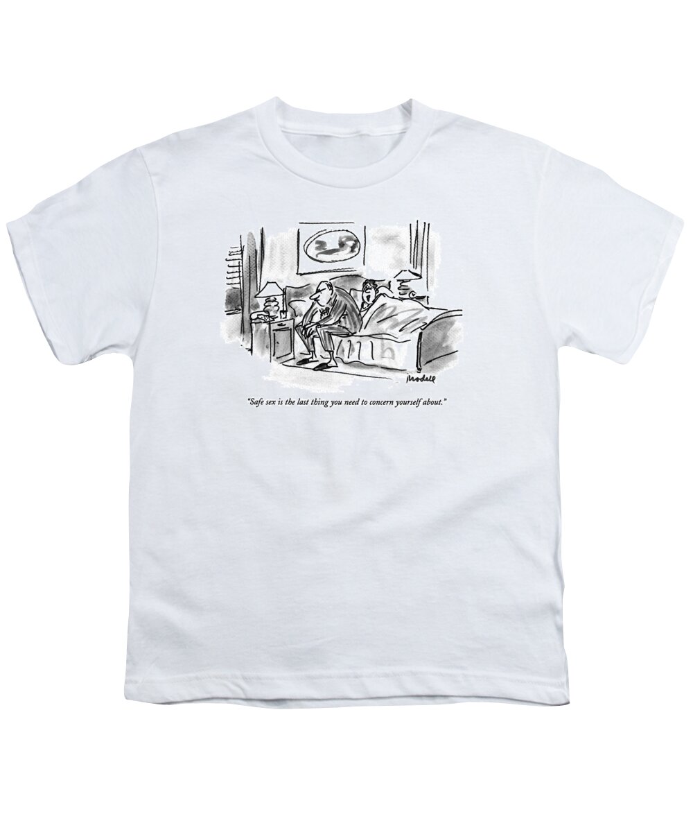 (woman Talking To Man Sitting On Bed)
Sex Youth T-Shirt featuring the drawing Safe Sex Is The Last Thing You Need To Concern by Frank Modell