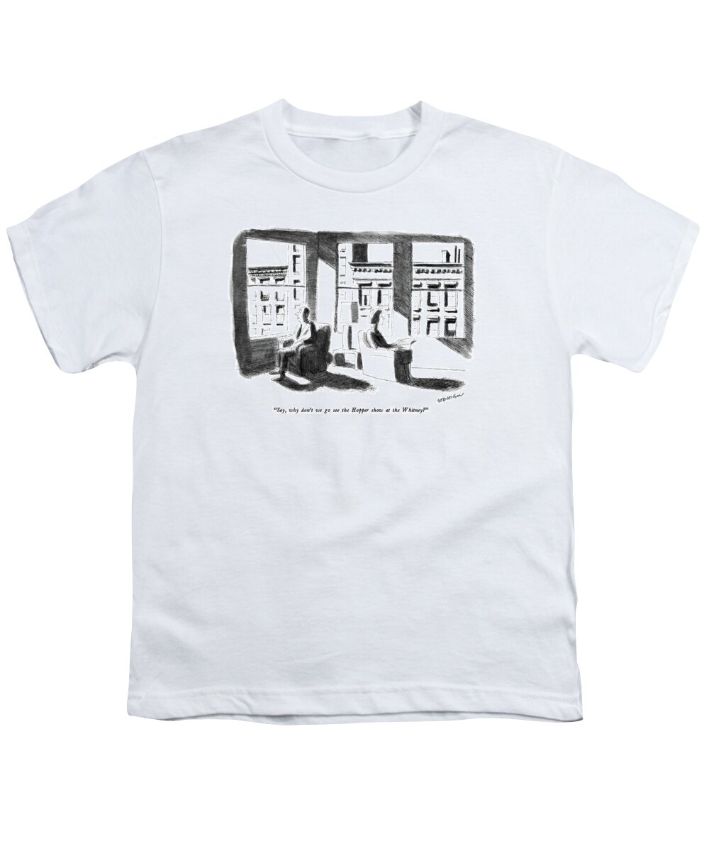 A Couple Youth T-Shirt featuring the drawing Say, Why Don't We Go See The Hopper Show by James Stevenson