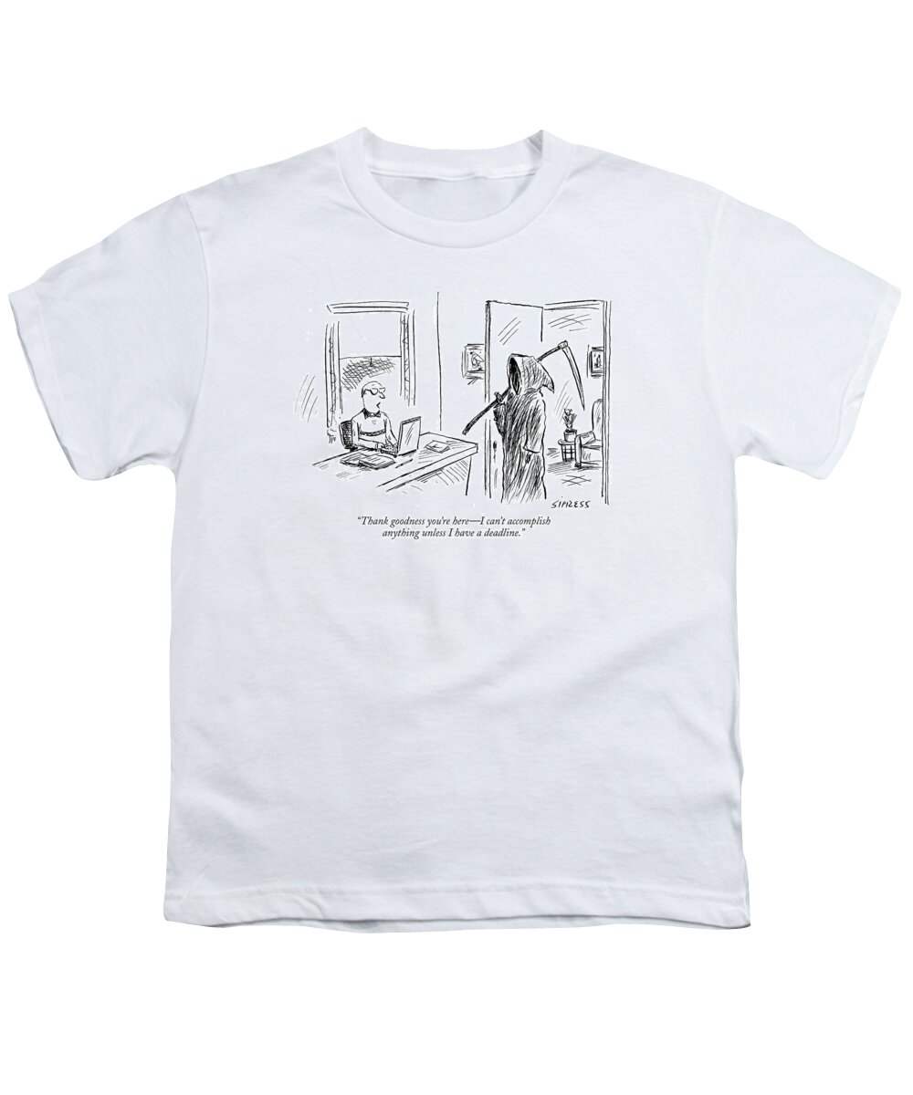 Grim Reaper Writers Death Motivation Youth T-Shirt featuring the drawing Thank Goodness You're Here - I Can't Accomplish by David Sipress