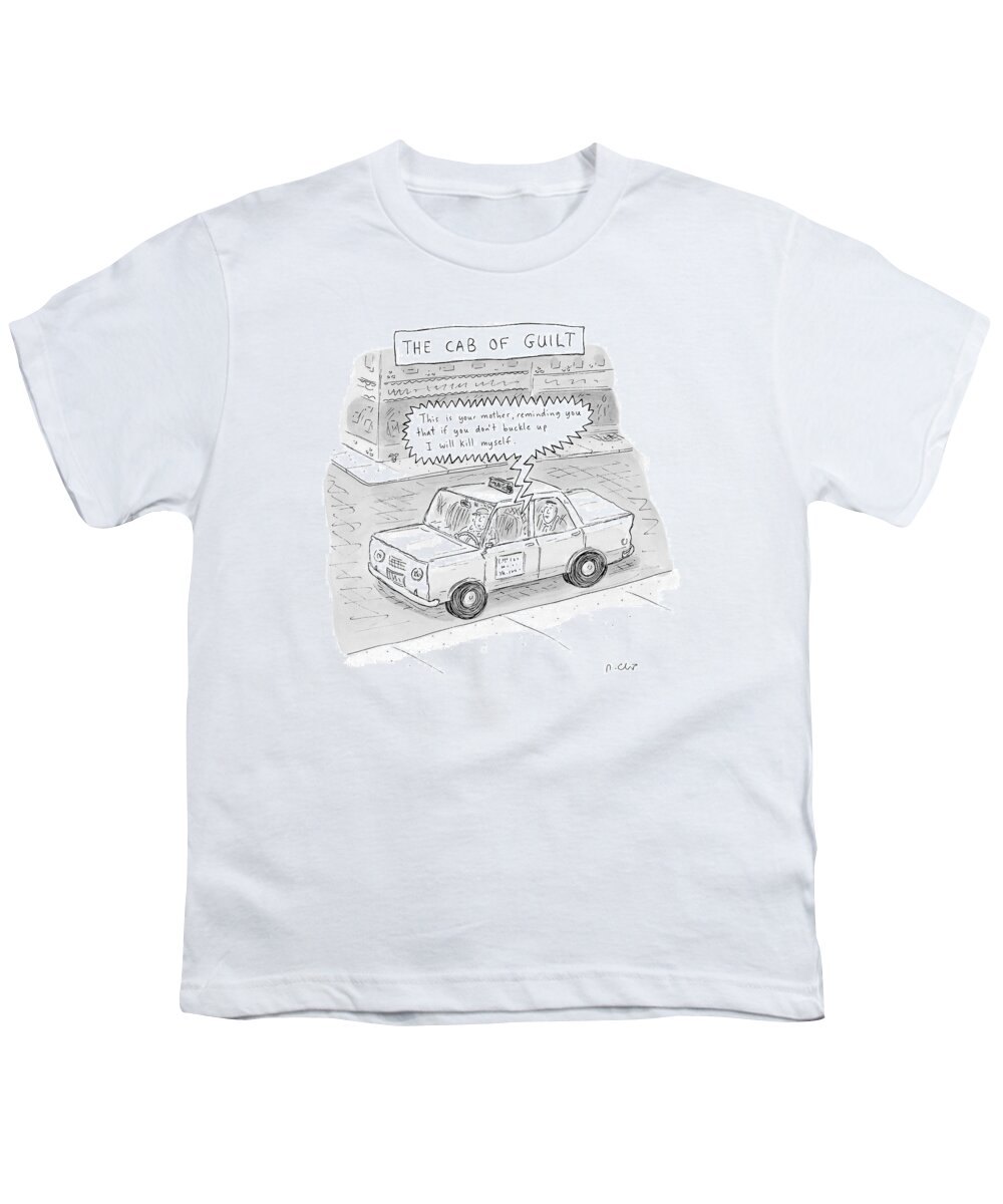 Mothers Youth T-Shirt featuring the drawing The Cab Of Guilt
'this Is Your Mother by Roz Chast