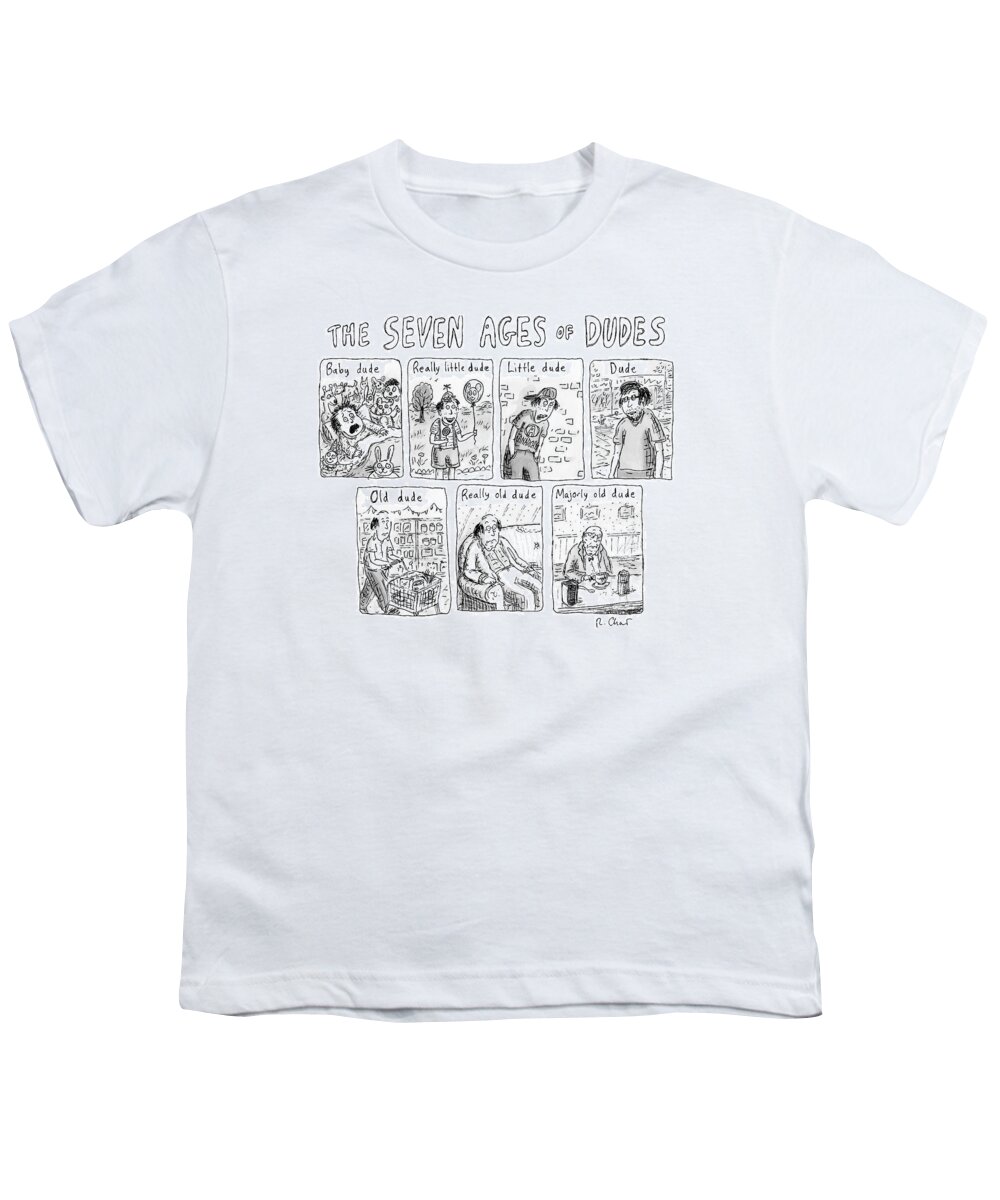 Captionless Youth T-Shirt featuring the drawing The Seven Ages Of Dudes - Progression Of Dudes by Roz Chast
