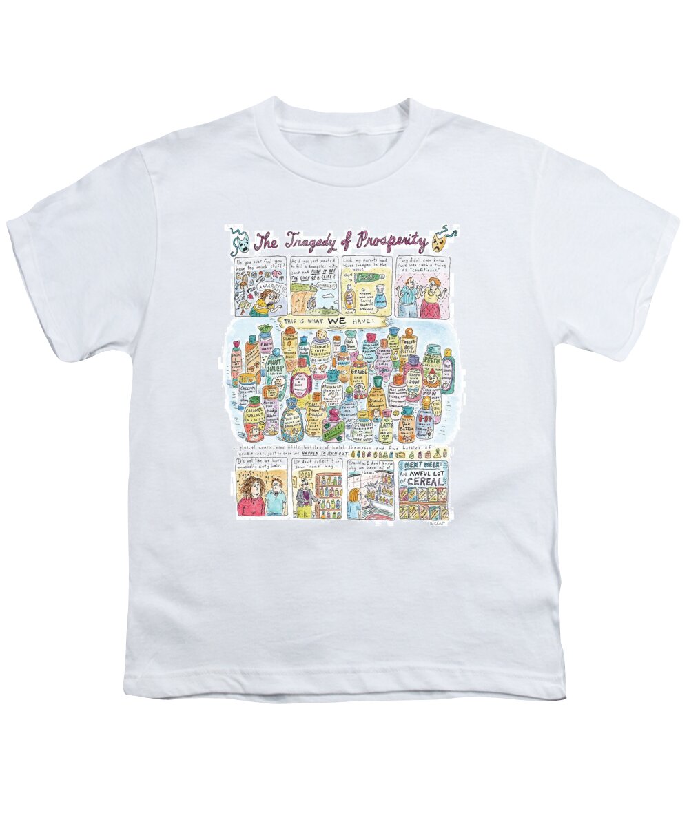 Consumerism Youth T-Shirt featuring the drawing 'the Tragedy Of Prosperity' by Roz Chast