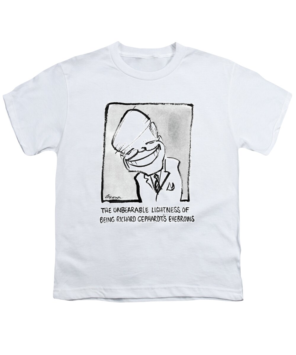 
The Unbearable Lightness Of Being Richard Gephardt's Eyebrows.title. Picture Of Wide-smiled Gephardt Youth T-Shirt featuring the drawing The Unbearable Lightness Of Being Richard by Lee Lorenz