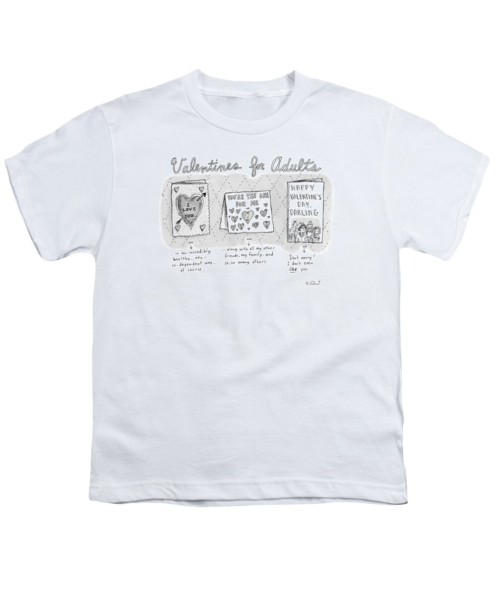 Valentines For Adults Youth T-Shirt featuring the drawing Title Valentines For Adults. Three Valentine's by Roz Chast