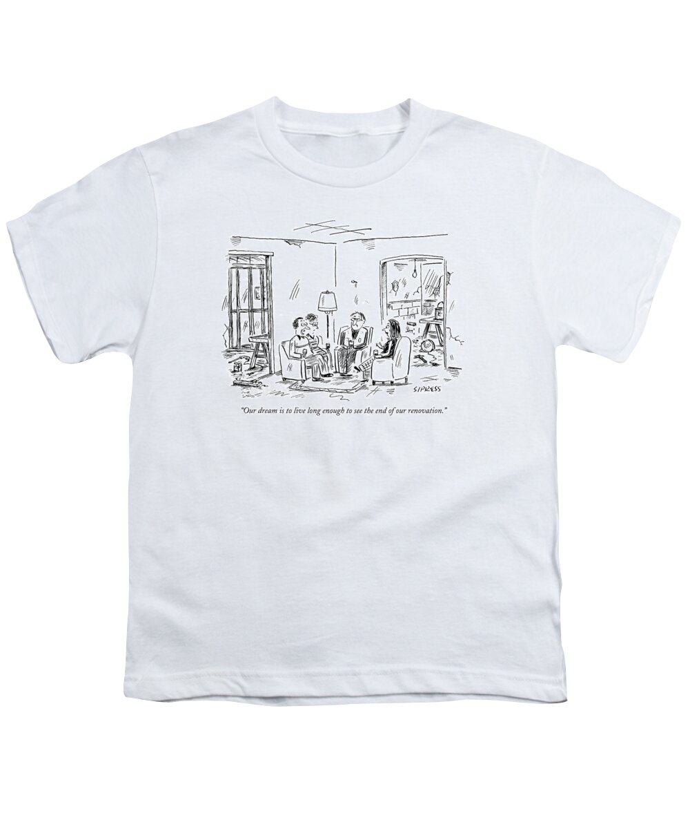 Interiors Architecture Problems 

(two Couples Sitting In The Middle Of A House Being Renovated.) 122043 Dsi David Sipress Youth T-Shirt featuring the drawing Two Couples Sitting In The Middle Of A House by David Sipress