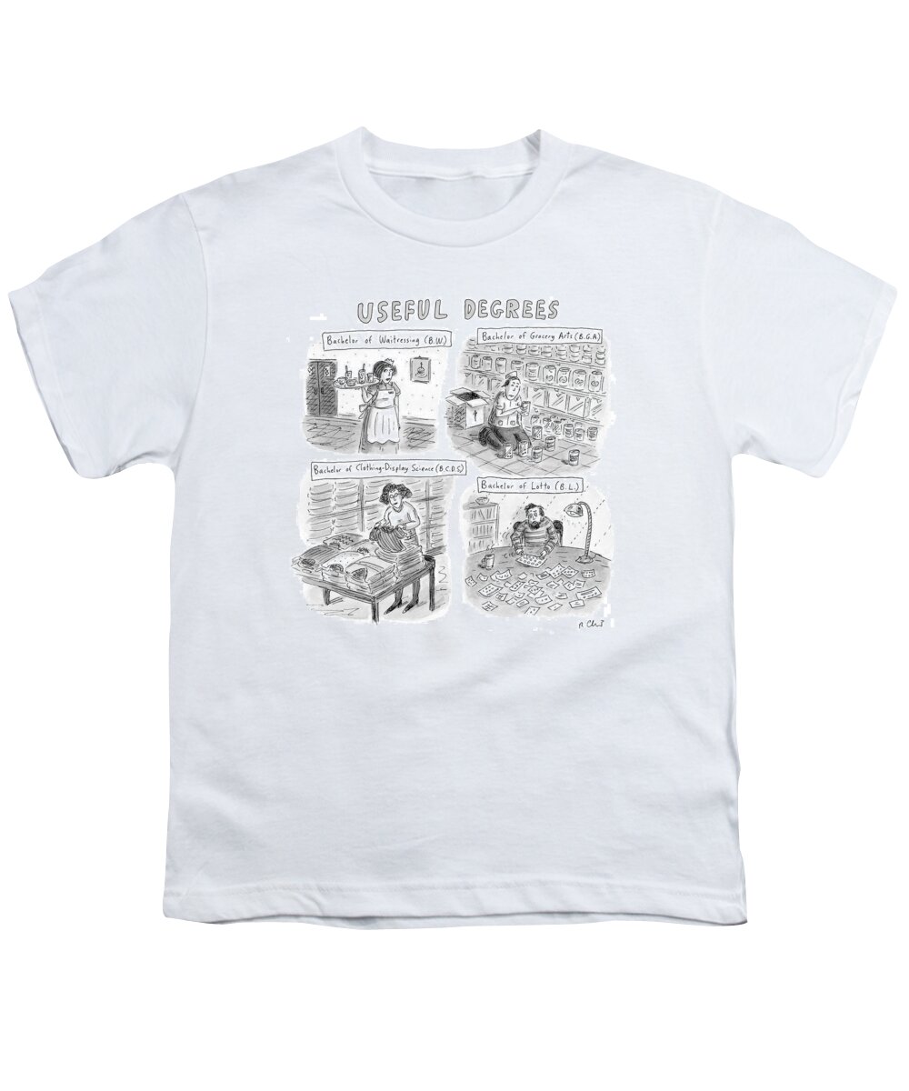 College -general Youth T-Shirt featuring the drawing Useful Degrees:
Bachelor Of Waitressing by Roz Chast