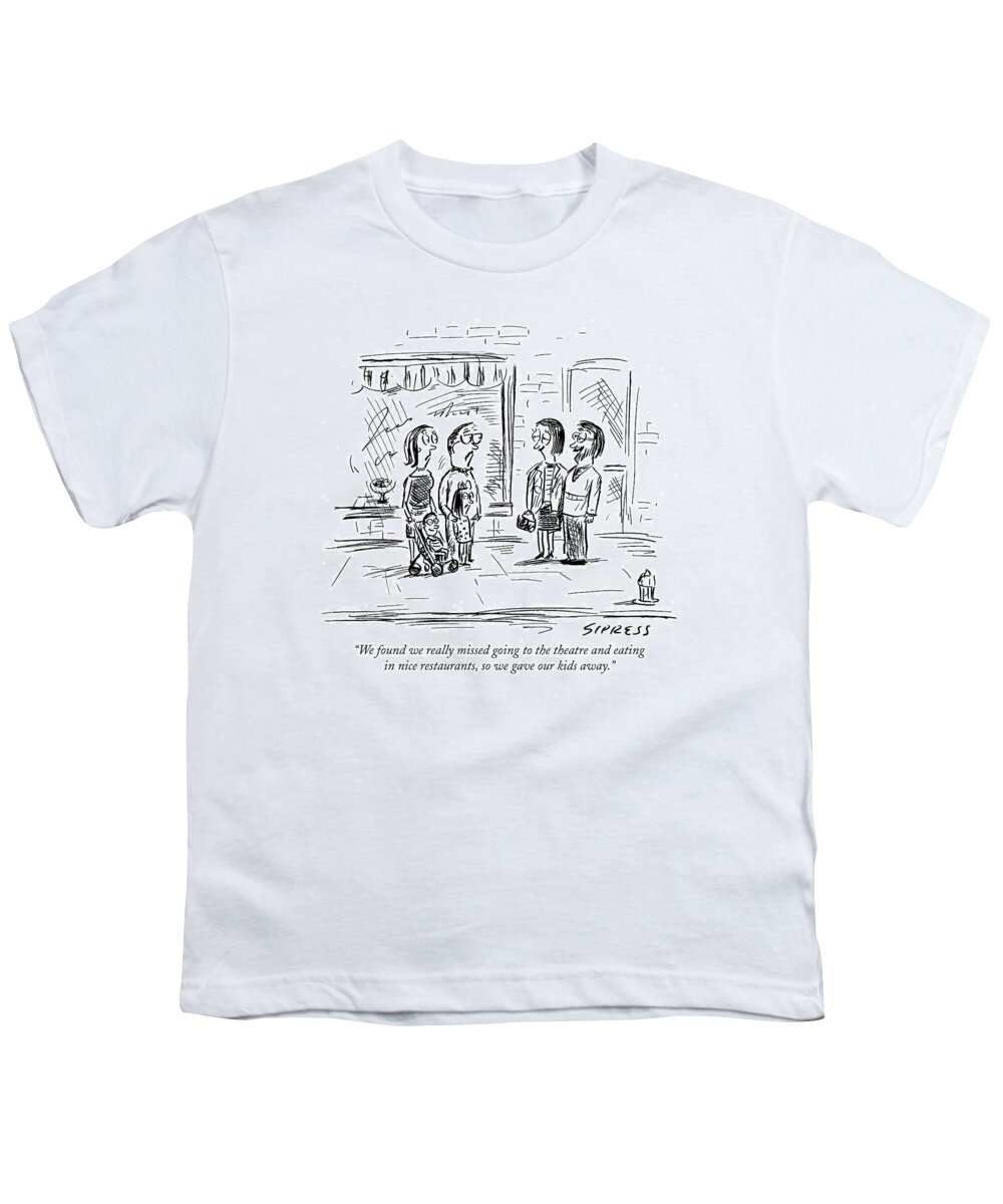 Children - General Youth T-Shirt featuring the drawing We Found We Really Missed Going To The Theatre by David Sipress