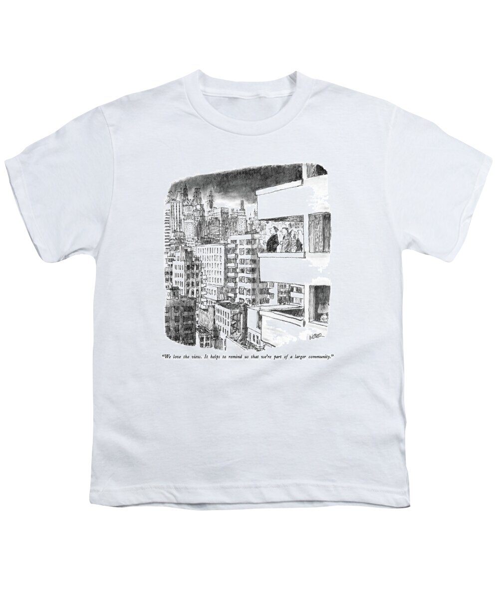 Urban Youth T-Shirt featuring the drawing We Love The View. It Helps To Remind Us That by Robert Weber