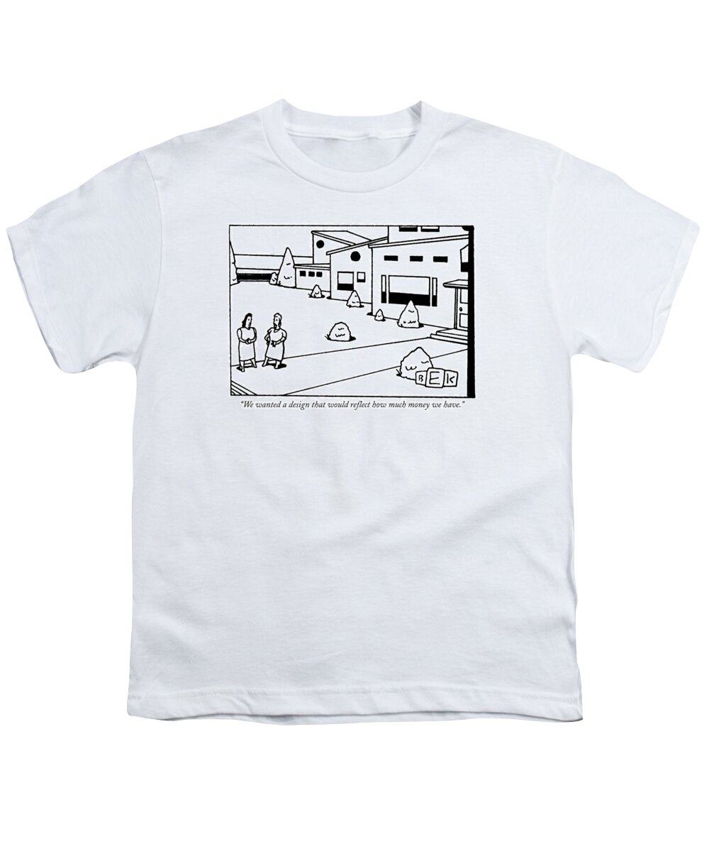 Money Issue Youth T-Shirt featuring the drawing We Wanted A Design That Would Reflect How Much by Bruce Eric Kaplan