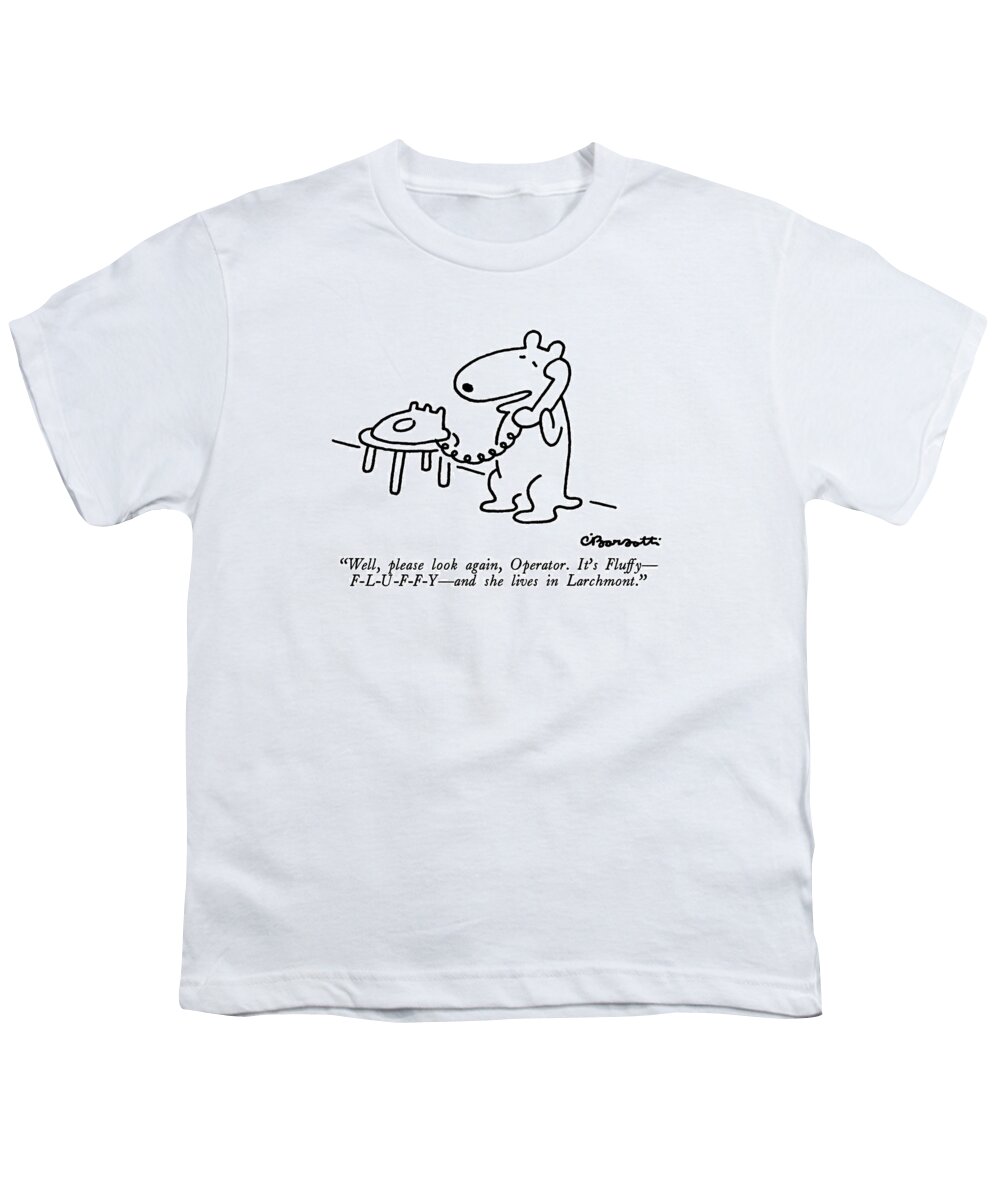 

 Dog On Telephone. Regional Youth T-Shirt featuring the drawing Well, Please Look Again, Operator. It's Fluffy - by Charles Barsotti