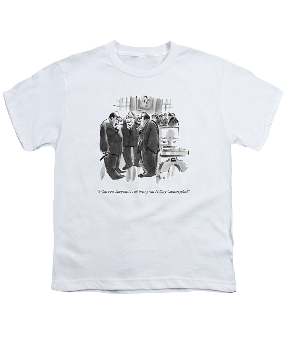 
(one Businessman Talking To Two Disgruntled Cronies)
Business Youth T-Shirt featuring the drawing What Ever Happened To All Those Great Hillary by Lee Lorenz