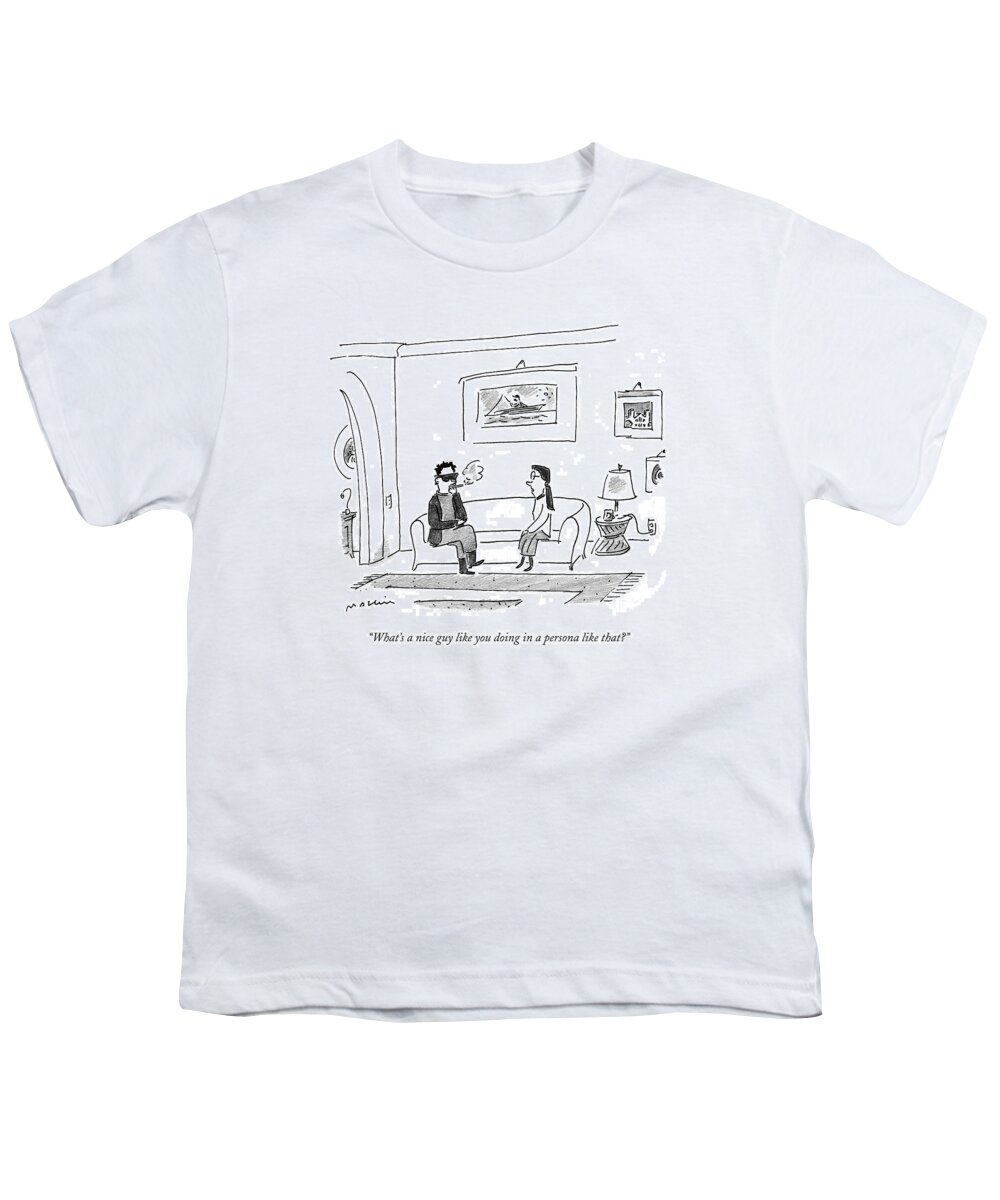 Dating Youth T-Shirt featuring the drawing What's A Nice Guy Like You Doing In A Persona by Michael Maslin