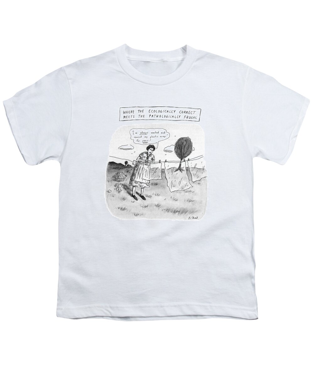 
Where The Ecologically Correct Meet : Title Woman Hanging Squares Of Transparent Material Out To Dry Youth T-Shirt featuring the drawing Where The Ecologically Correct Meets by Roz Chast