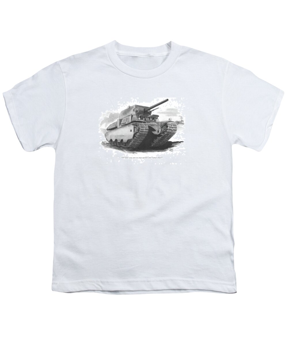 112541 Cro Carl Rose Two G.i.s In A Huge Tank. Armies Army Battle Battles Combat Corporal Corporals ?ght ?ghting ?ghts Forces General Generals Huge Lieutenant Lieutenants Major Majors Marine Marines Of?cer Of?cers Rank Soldier Soldiers Tank Troop Troops Two War Wars Wartime World Youth T-Shirt featuring the drawing Would You Care To Step Outside And Repeat That? by Carl Rose