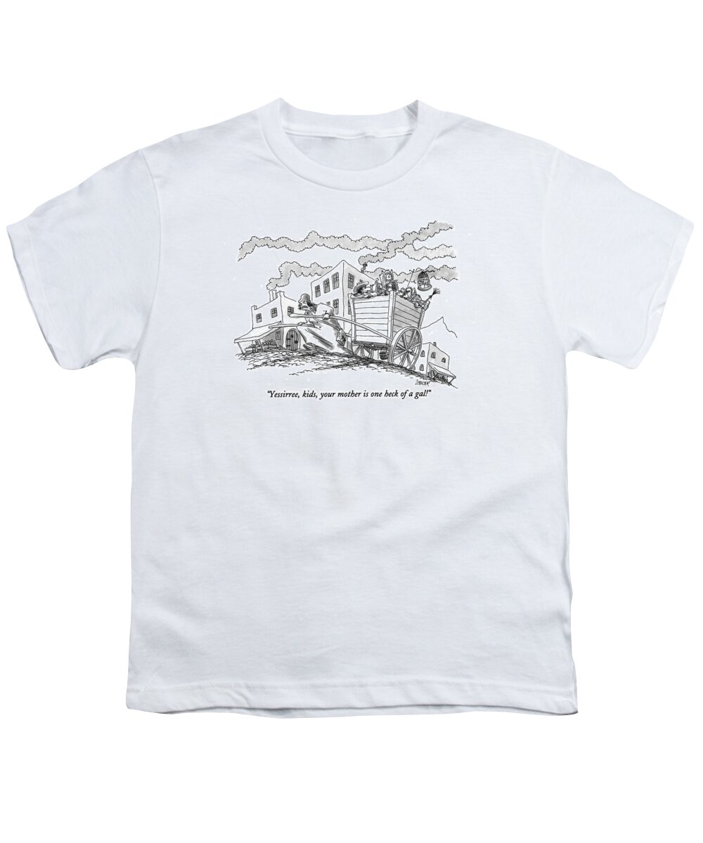 
(man In Back Of A Cart Says To His Four Kids Youth T-Shirt featuring the drawing Yessirree, Kids, Your Mother Is One Heck Of A Gal! by Jack Ziegler