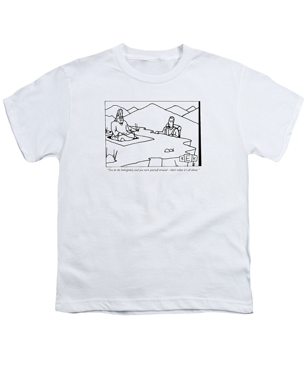 Hokey Pokey Youth T-Shirt featuring the drawing You Do The Hokeypokey And You Turn Yourself by Bruce Eric Kaplan