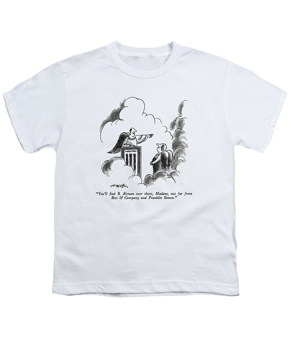 

 Angel To Woman In Heaven. Consumerism Youth T-Shirt featuring the drawing You'll Find B. Altman by Henry Martin