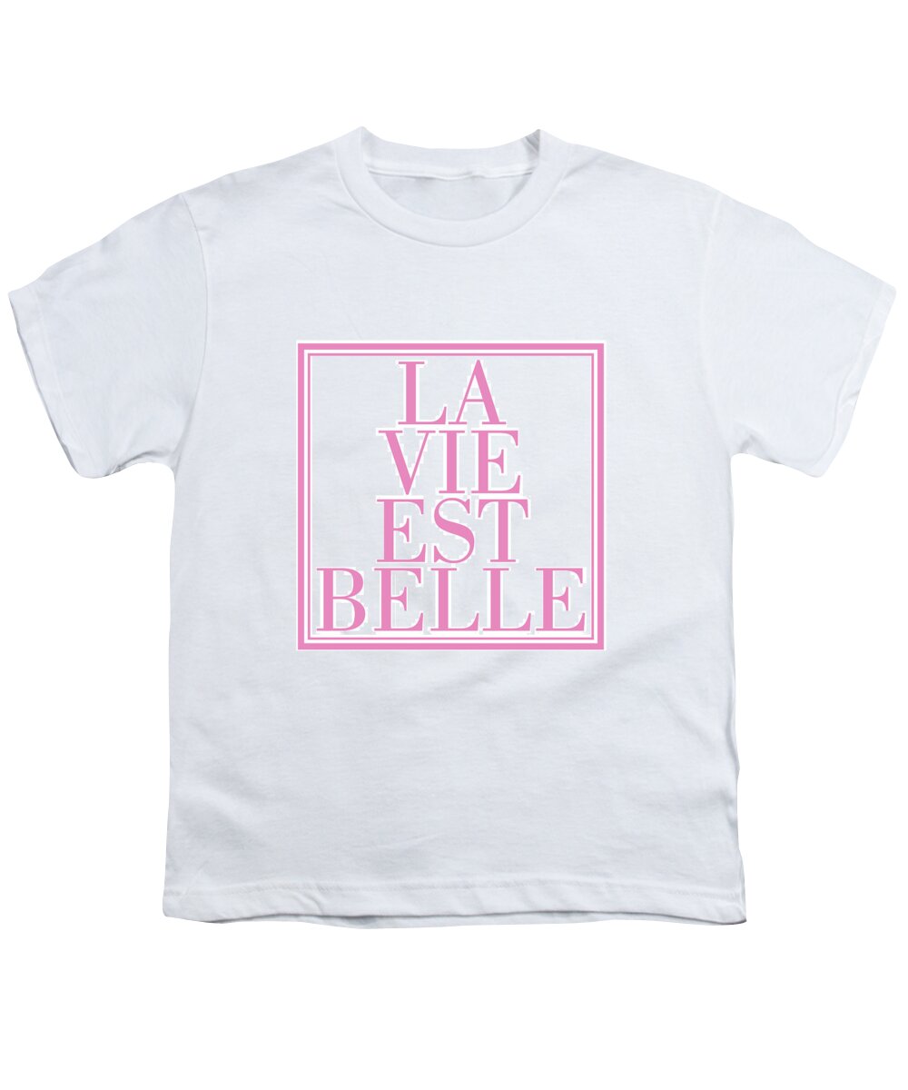 La Vie Est Belle Youth T-Shirt featuring the mixed media La vie est belle #1 by Studio Grafiikka