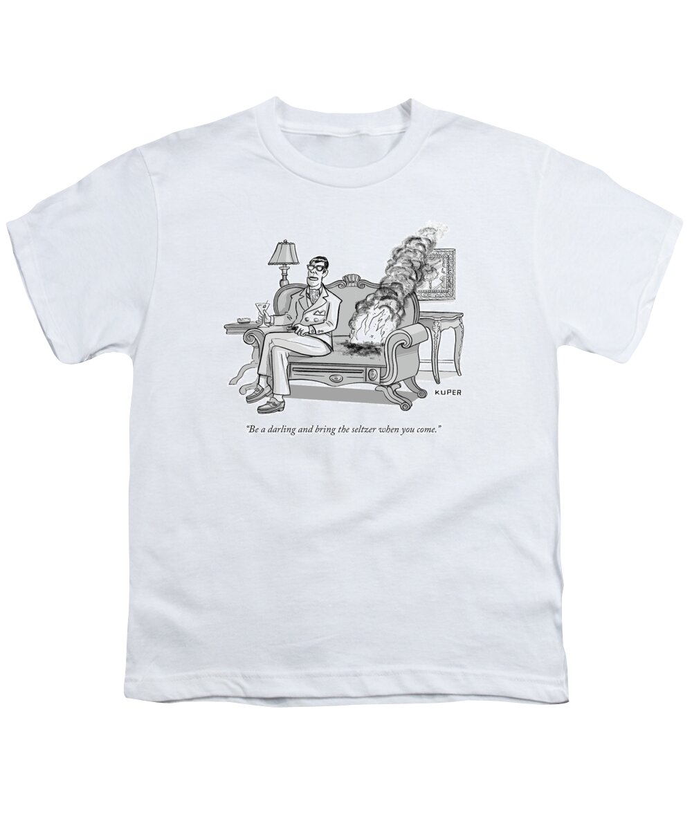 be A Darling And Bring The Seltzer When You Come. Youth T-Shirt featuring the drawing Be a darling and bring the seltzer when you come by Peter Kuper