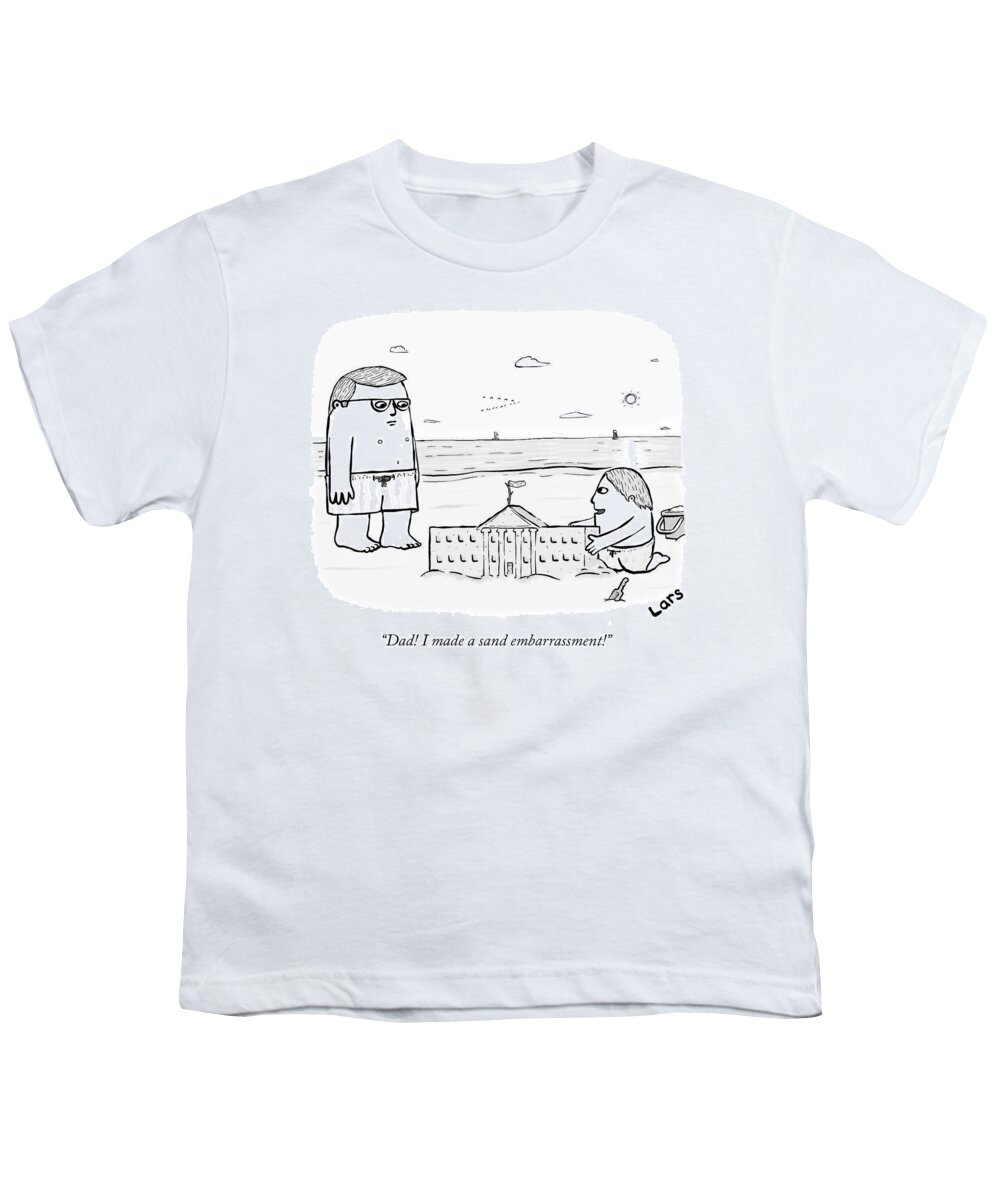 dad! I Made A Sand Embarrassment! Youth T-Shirt featuring the drawing Dad I made a sand embarrassment by Lars Kenseth