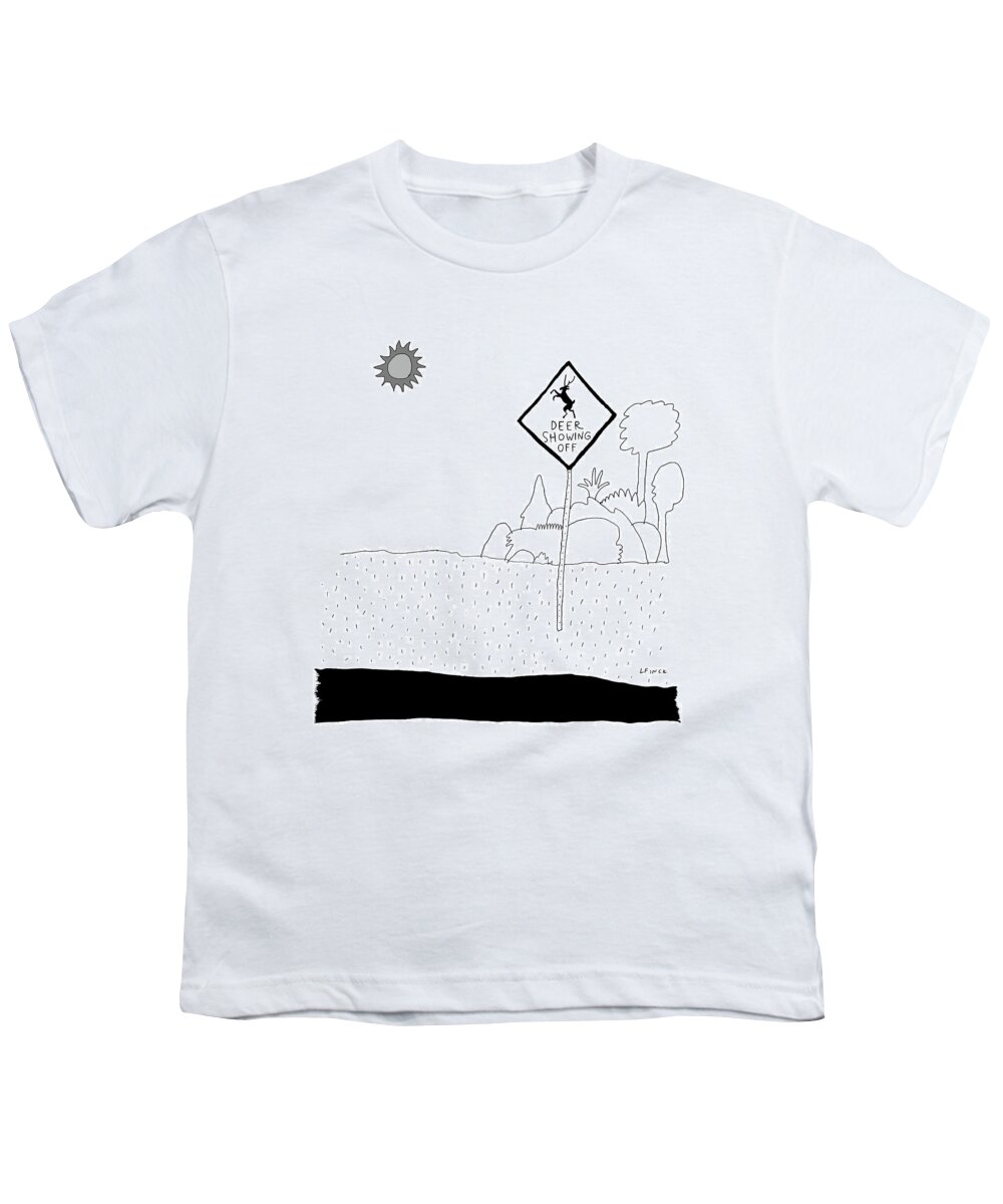Road Sign Youth T-Shirt featuring the drawing Deer Showing Off by Liana Finck