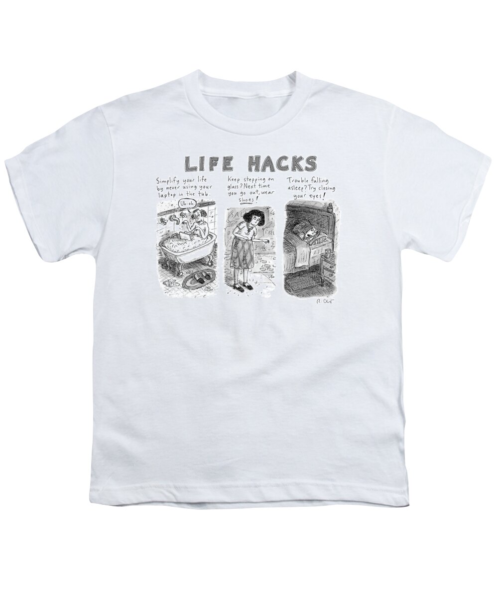 Life Hacks Life Hack Youth T-Shirt featuring the drawing Life Hacks by Roz Chast