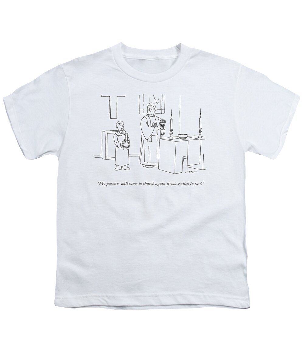 “my Parents Will Come To Church Again If You Switch To Rosé.” Wine Youth T-Shirt featuring the drawing My parents will come to church again if by Jeremy Nguyen