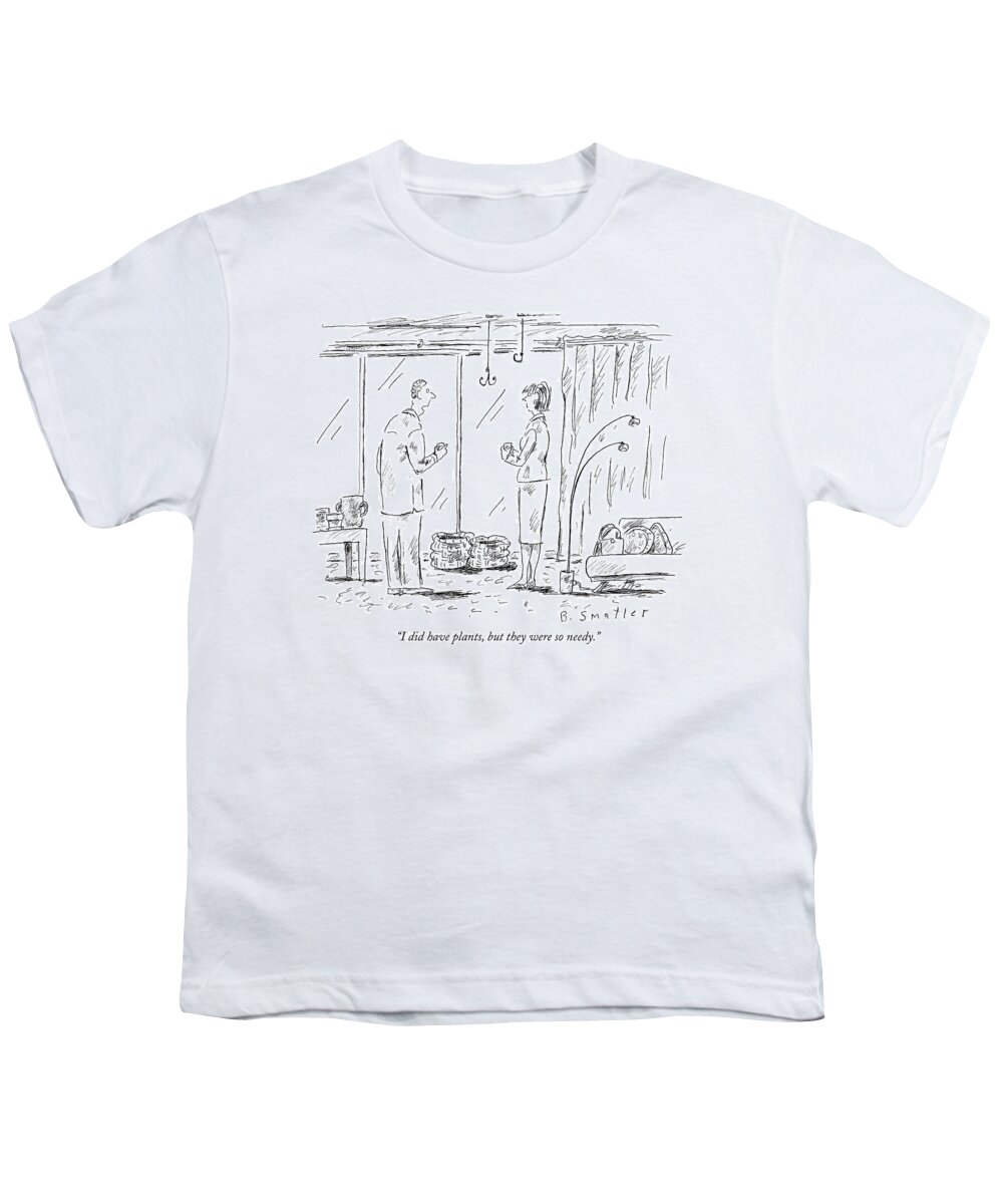 i Did Have Plants Youth T-Shirt featuring the drawing Needy Plants by Barbara Smaller