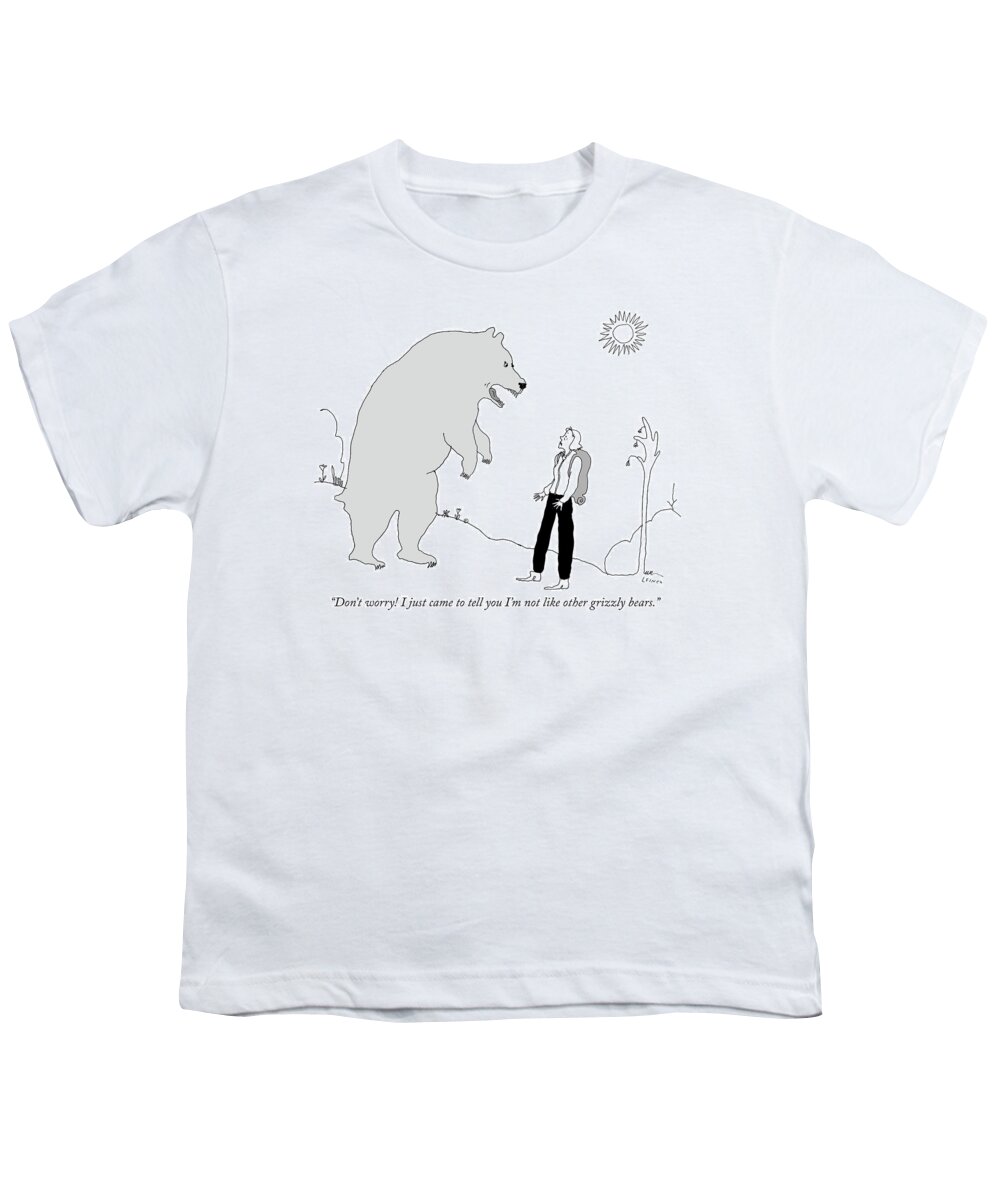 don't Worry! I Just Came To Tell You I'm Not Like Other Grizzly Bears. Youth T-Shirt featuring the drawing Not like other grizzly bears by Liana Finck