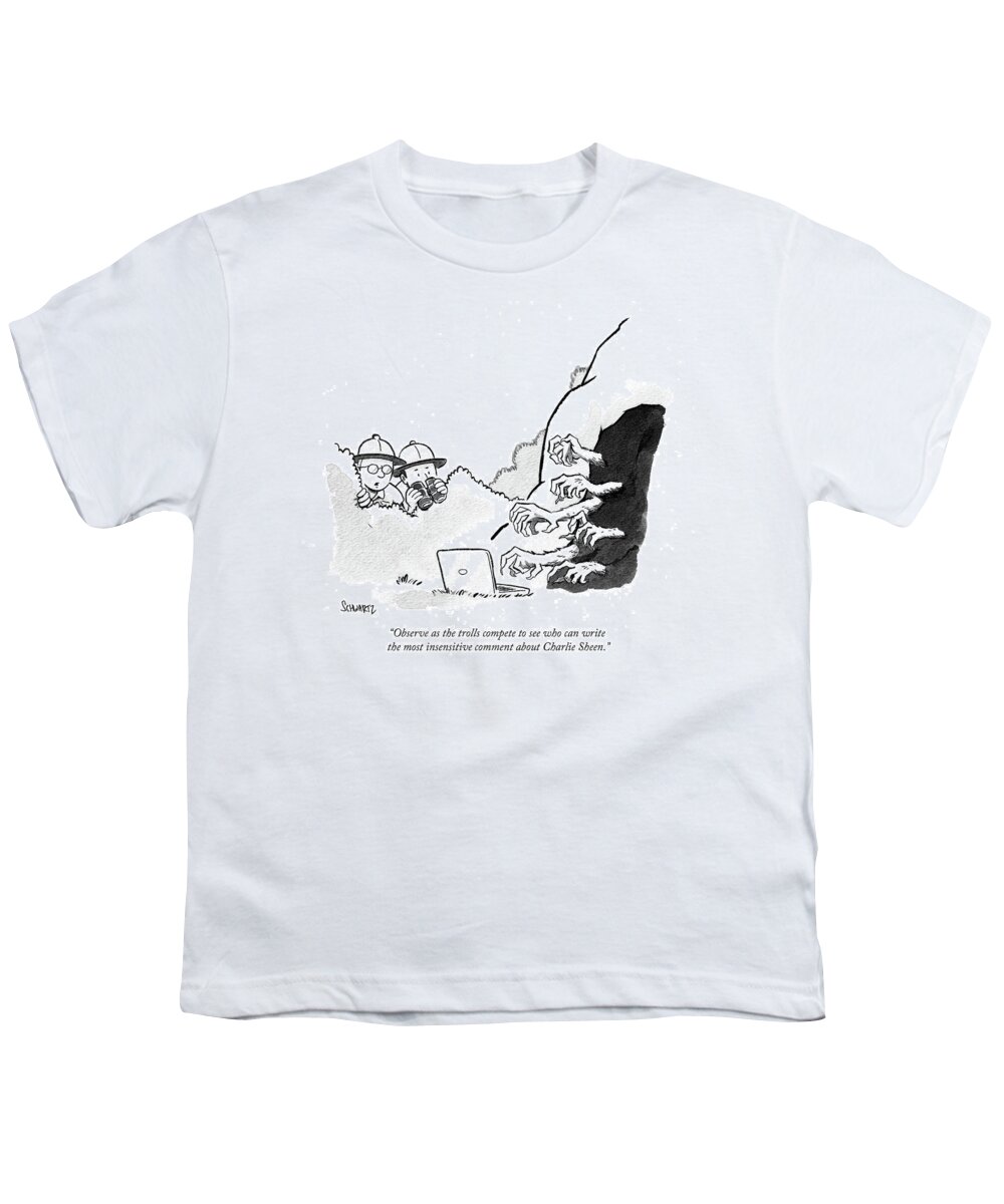 observe As The Trolls Compete To See Who Can Write The Most Insensitive Comment About Charlie Sheen. Youth T-Shirt featuring the drawing Observe as the trolls compete by Benjamin Schwartz