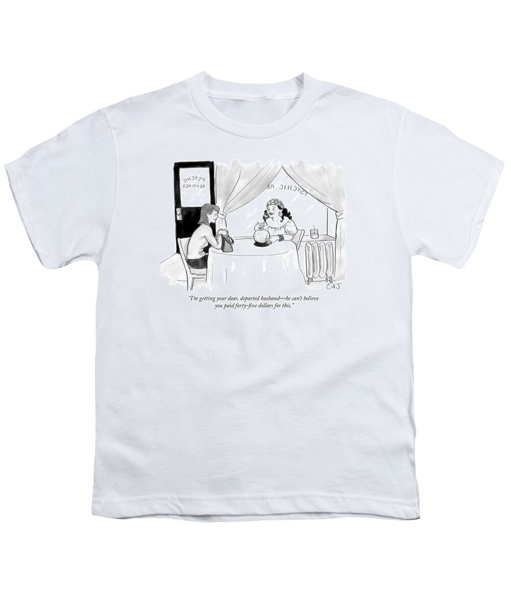 i'm Getting Your Dear Youth T-Shirt featuring the drawing Psychic by Carolita Johnson