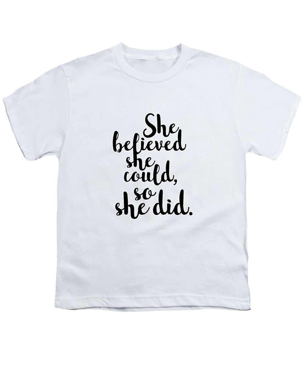 Belief Youth T-Shirt featuring the mixed media She believed she could so she did by Studio Grafiikka