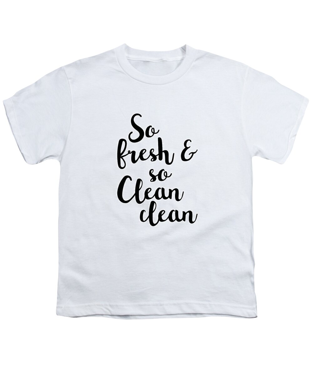 So Fresh And So Clean Clean Youth T-Shirt featuring the mixed media So fresh and so clean clean by Studio Grafiikka