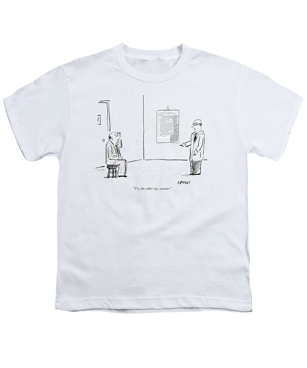 try The Other Eye Youth T-Shirt featuring the drawing Try the other eye Senator by David Sipress