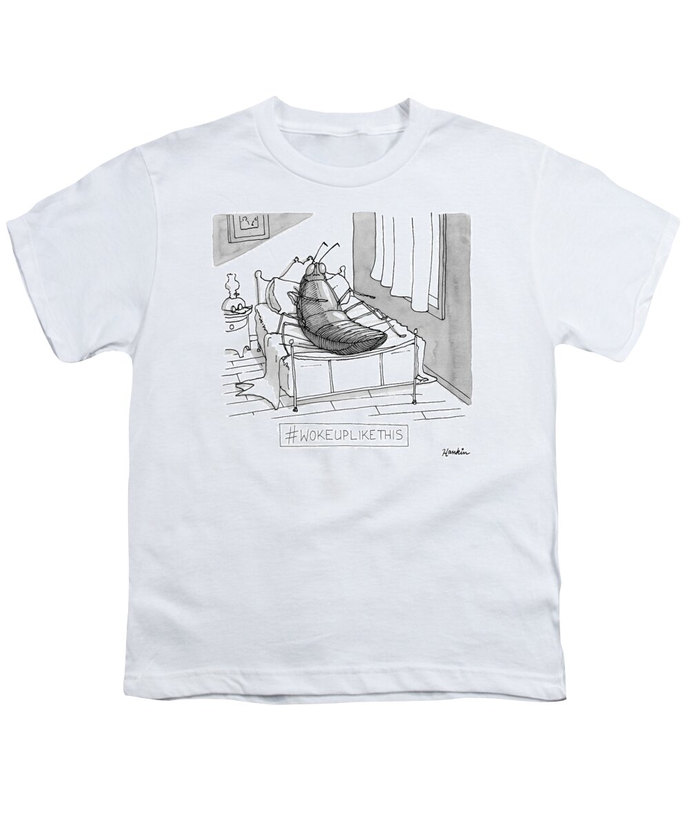 #wokeuplikethis Youth T-Shirt featuring the drawing Woke Up Like This by Charlie Hankin
