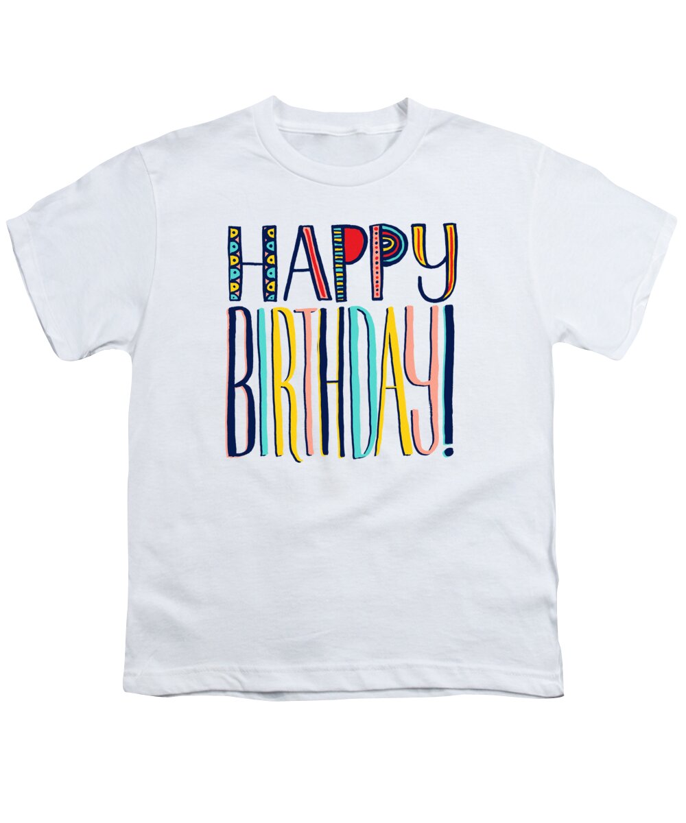 Happy Birthday Youth T-Shirt featuring the mixed media Happy Birthday by Jen Montgomery