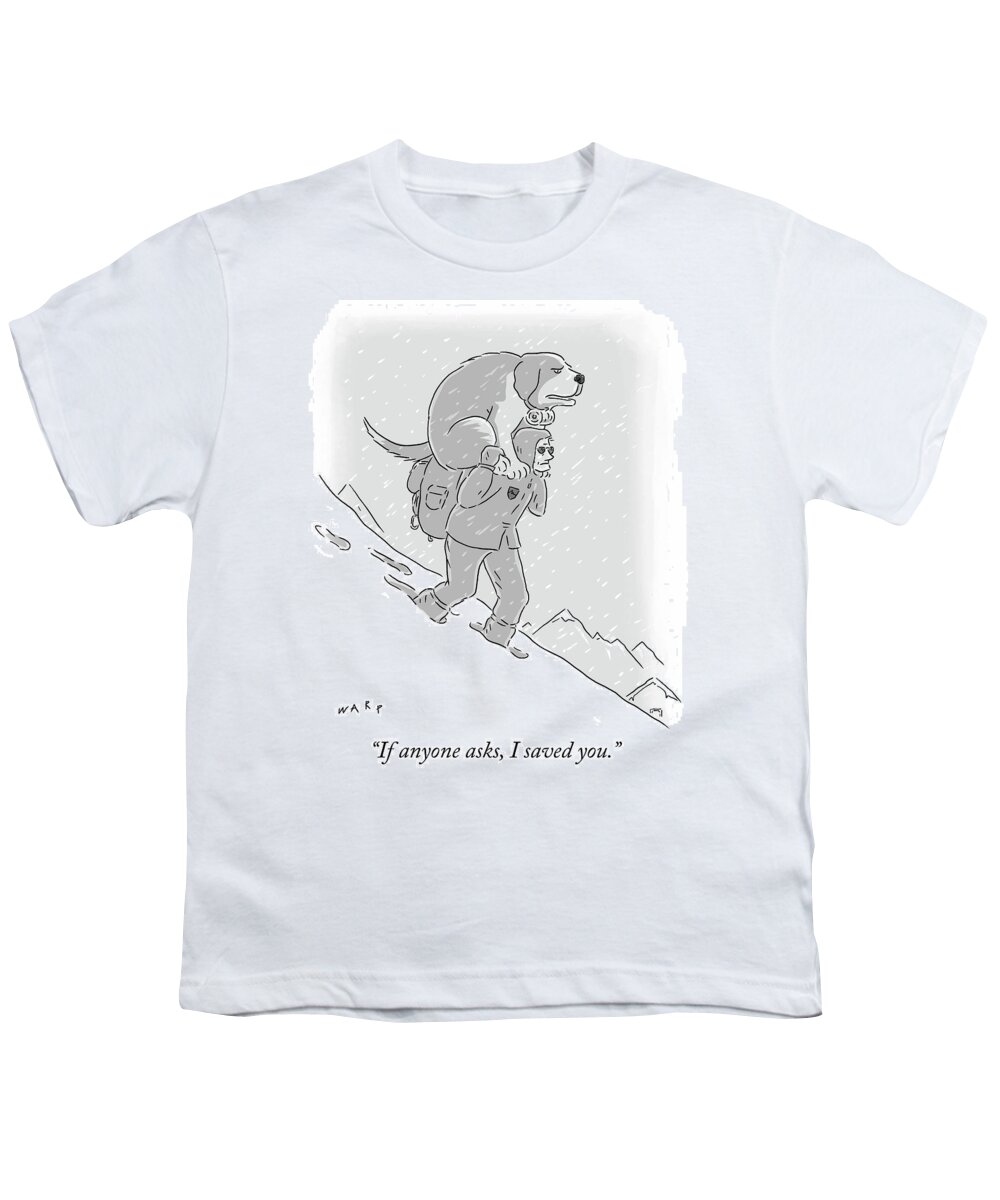 if Anyone Asks Youth T-Shirt featuring the drawing If anyone asks by Kim Warp