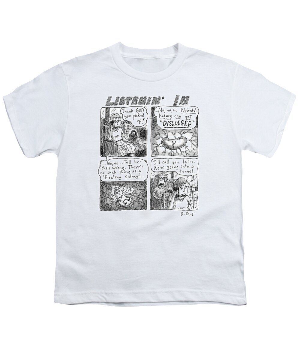 Captionless Youth T-Shirt featuring the drawing Listenin' In by Roz Chast