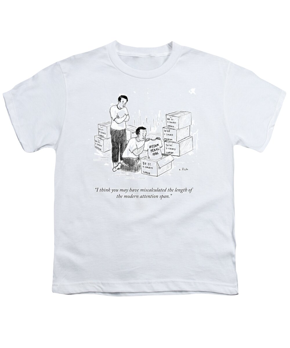 I Think You May Have Miscalculated The Length Of The Modern Attention Span. Youth T-Shirt featuring the drawing The Modern Attention Span by Emily Flake