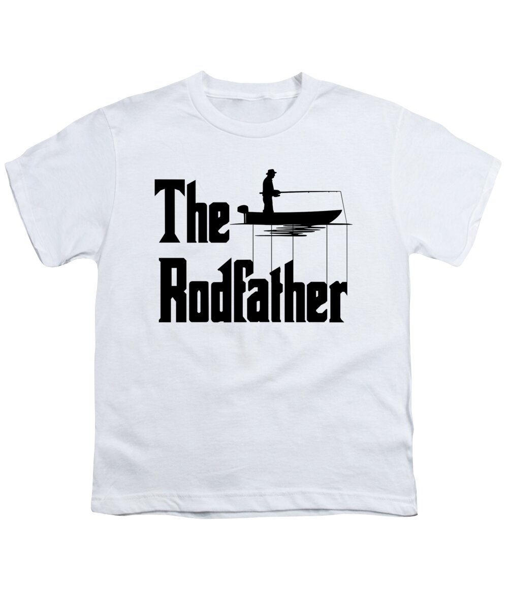 The Rodfather. Funny Fishing Gift for Fisherman Youth T-Shirt by Art  Frikiland - Fine Art America