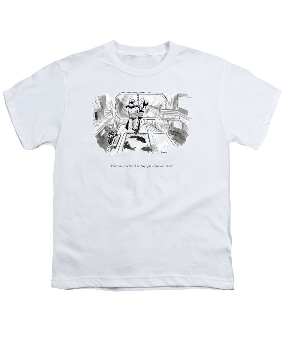 what Do You Think He Pays For A Lair Like This?� Youth T-Shirt featuring the drawing A Lair Like This by Benjamin Schwartz