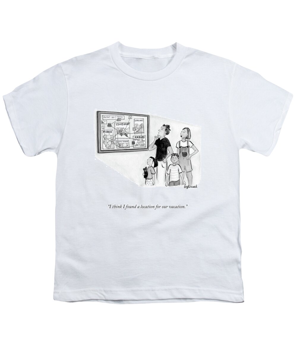 I Think I Found A Location For Our Vacation. Youth T-Shirt featuring the drawing A Location For Our Vacation by Amy Kurzweil
