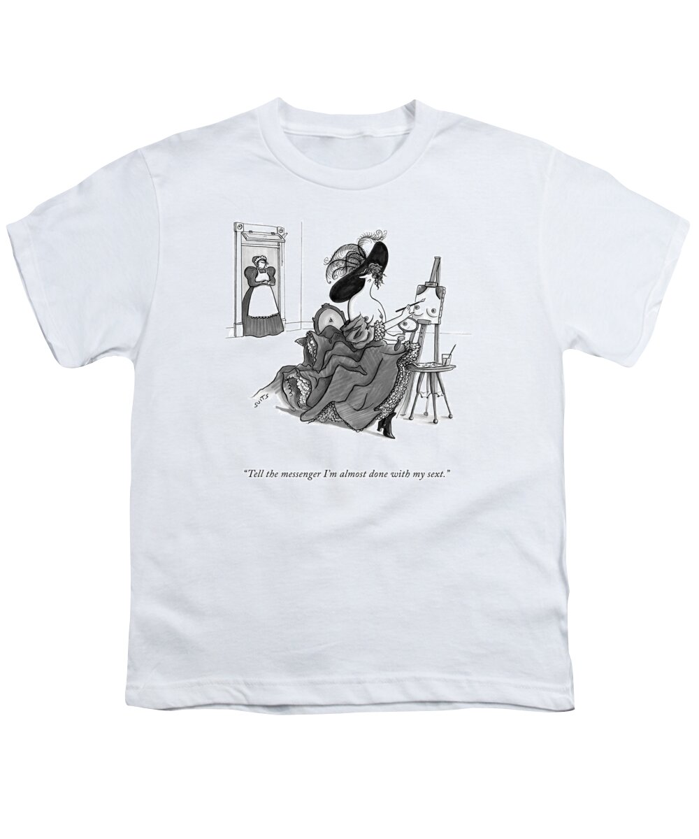 “tell The Messenger I’m Almost Done With My Sext.” Youth T-Shirt featuring the drawing Almost Done With My Sext by Julia Suits
