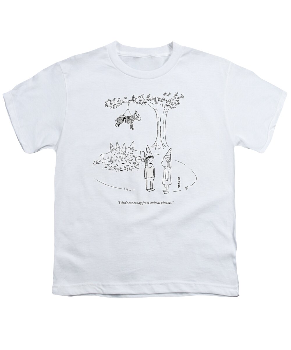 “i Don’t Eat Candy From Animal Piñatas.” Youth T-Shirt featuring the drawing Candy From Animal Pinatas by Jose Arroyo