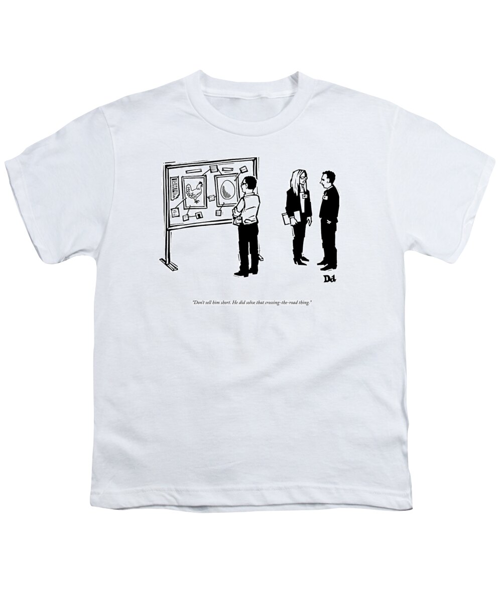 A25667 Youth T-Shirt featuring the drawing Don't Sell Him Short by Drew Dernavich
