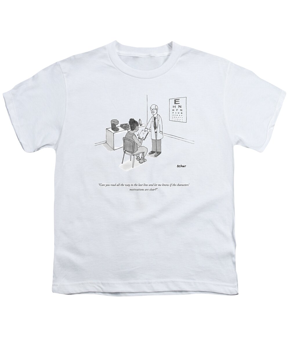Can You Read All The Way Down To The Last Line And Let Me Know If The Characters' Motivations Are Clear? Youth T-Shirt featuring the drawing Down To The Last Line by Asher Perlman