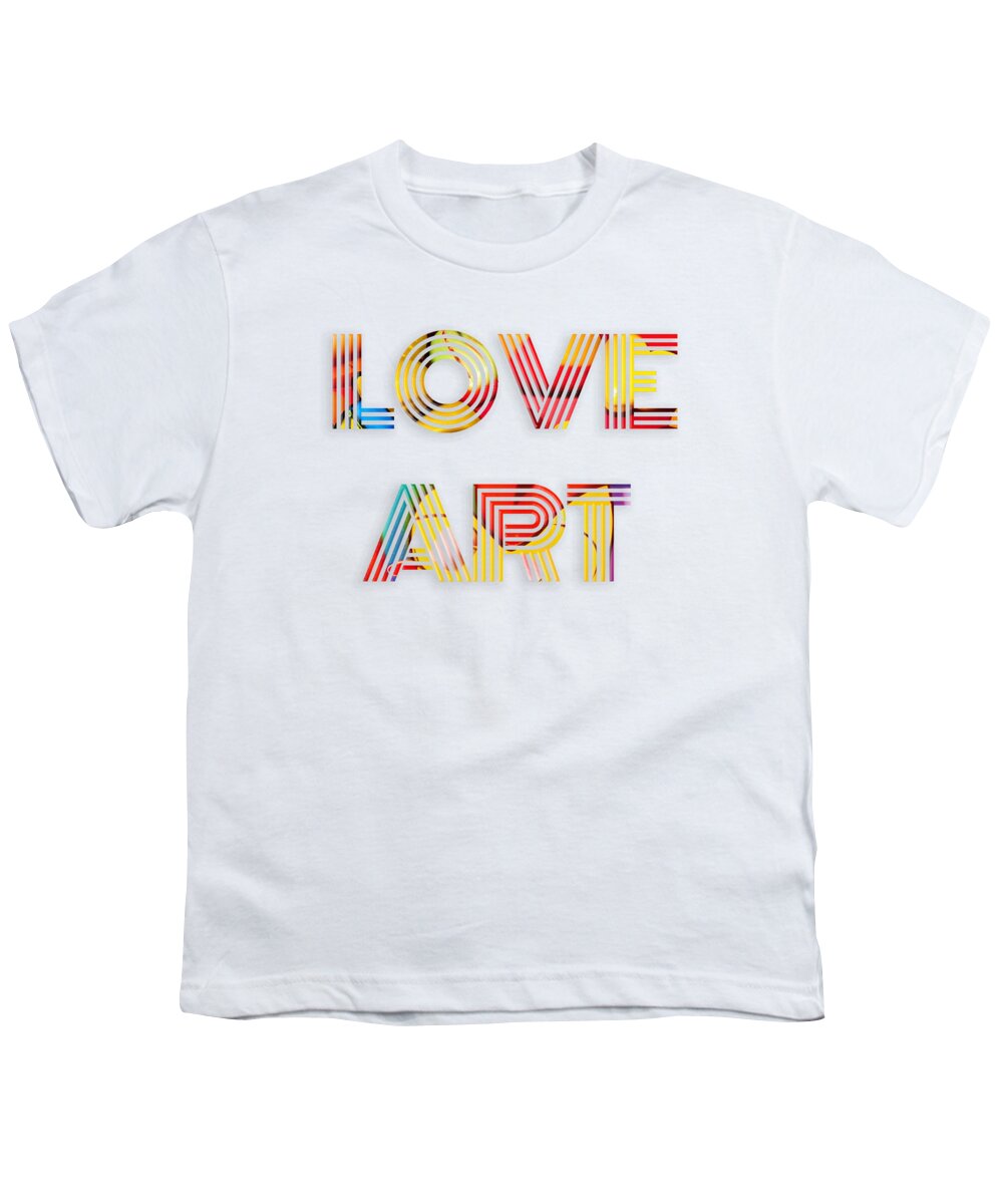 Modern Youth T-Shirt featuring the digital art Love Art by Rafael Salazar